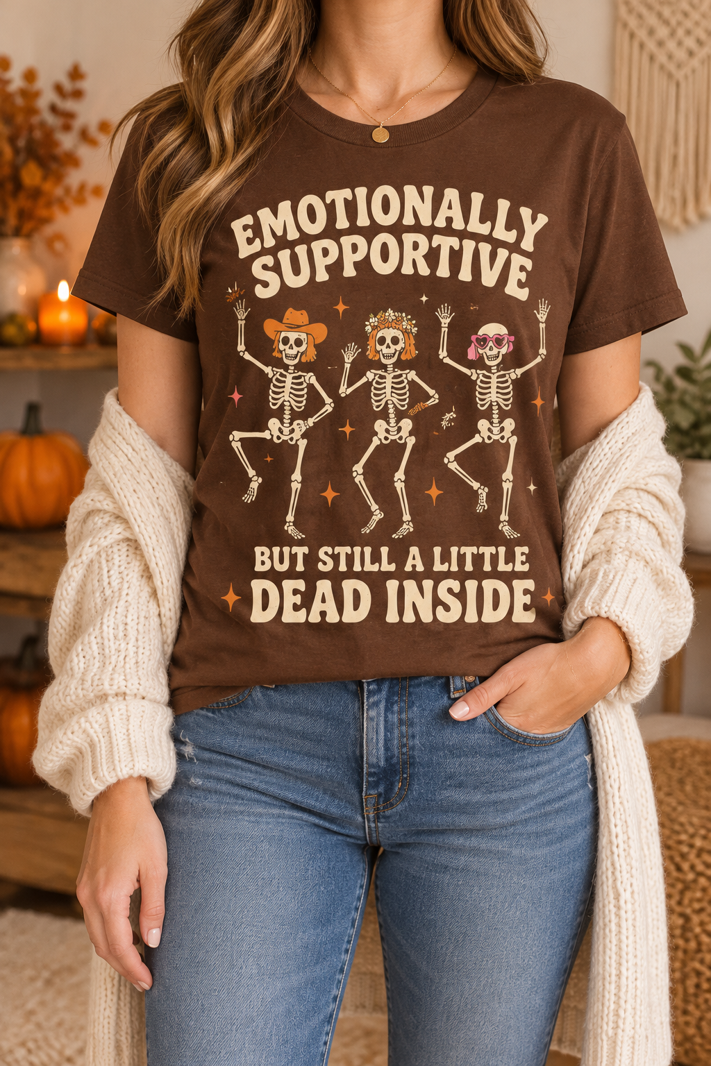 Emotionally Supportive but Still a Little Dead Inside modeled shirt, cropped below the face